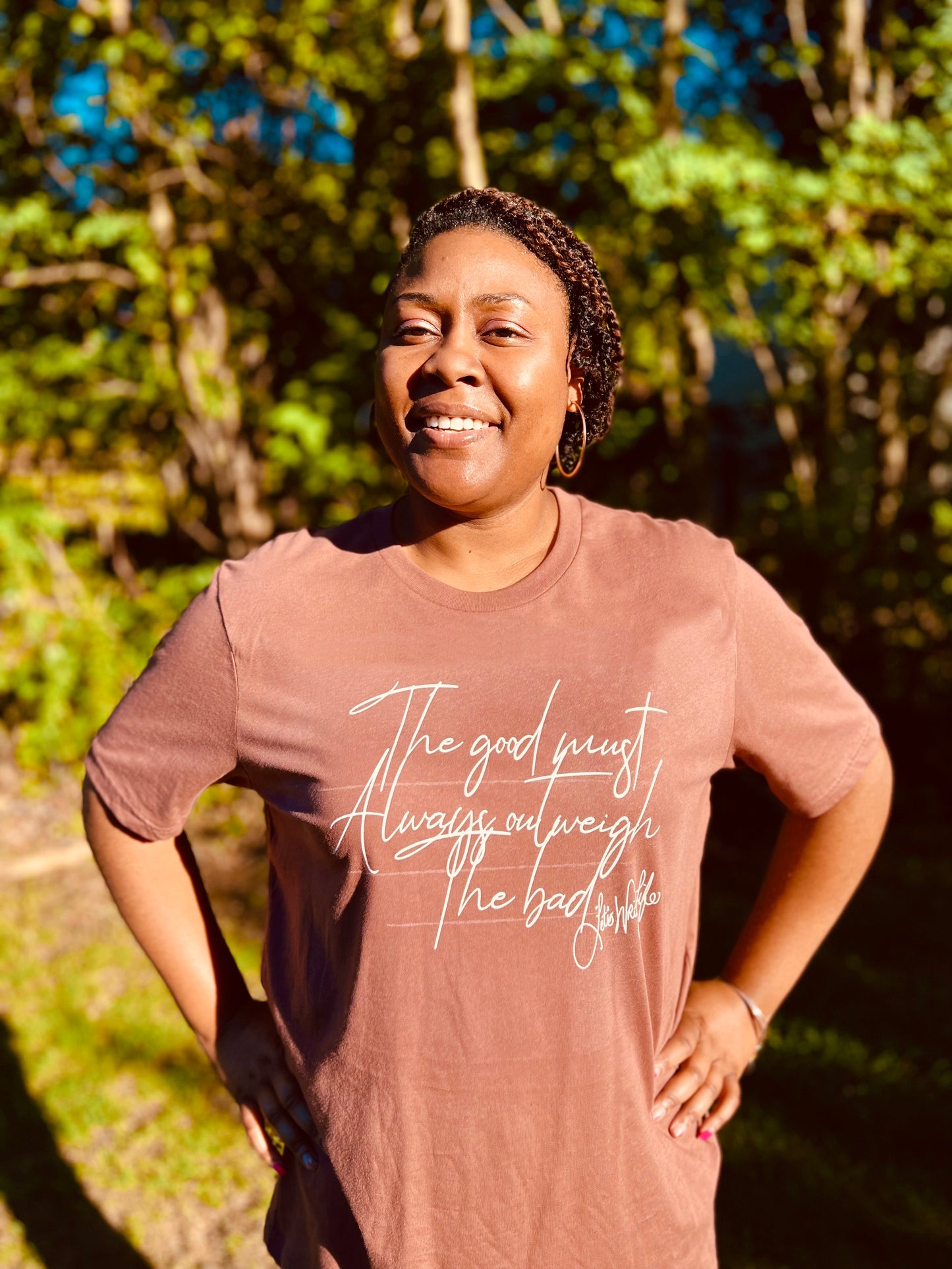 "The Good Must Always Outweigh The Bad"