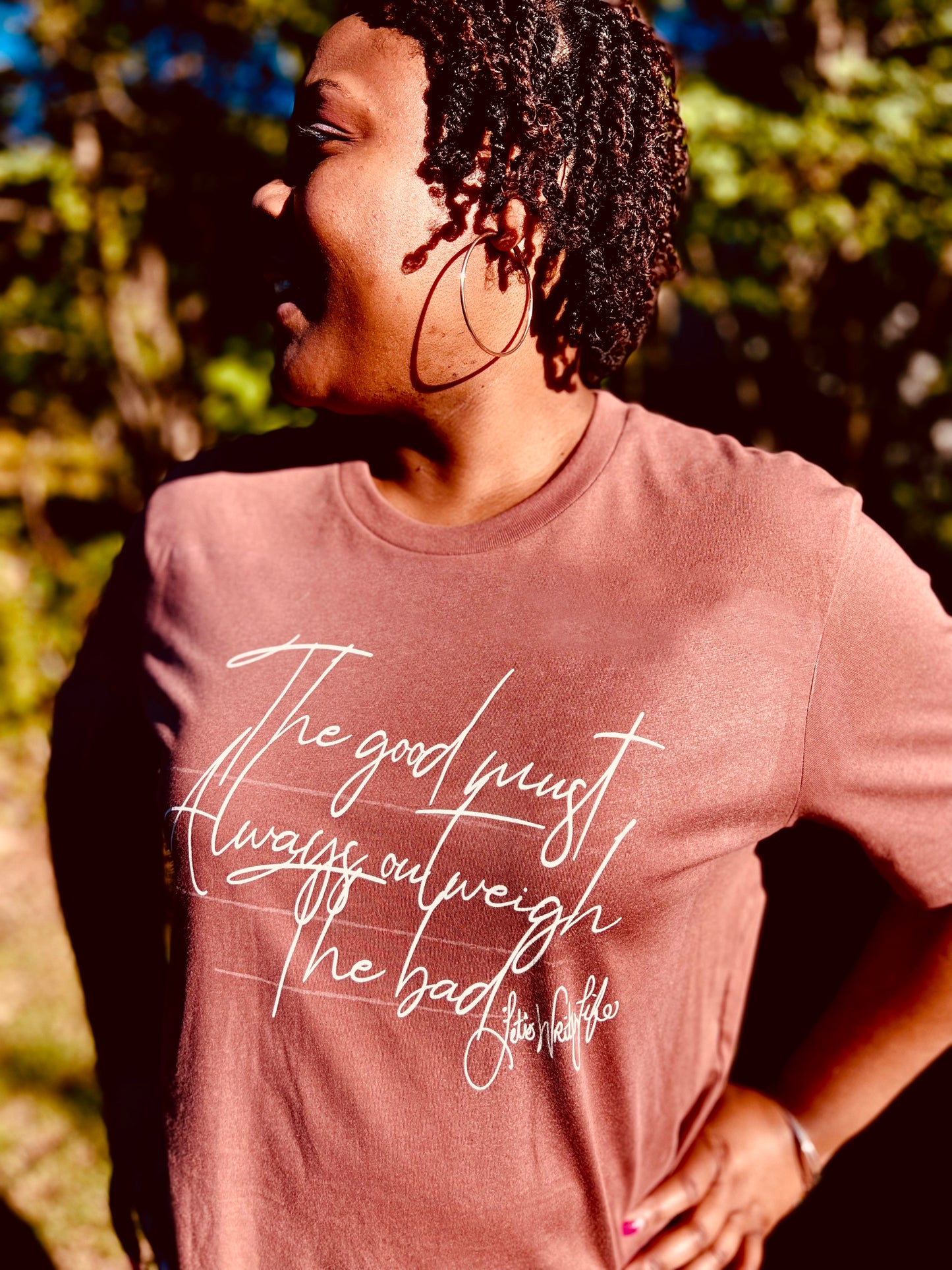 "The Good Must Always Outweigh The Bad"
