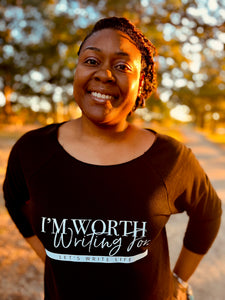 "I'm Worth Writing For"- Black