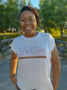 TODAY, I CHOOSE HAPPINESS. (FLOWY)