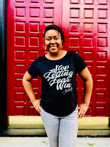 Stop Letting Fear Win (Black Relaxed T-shirt)