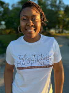 Today, I Choose Happiness T-Shirt